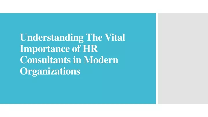 understanding the vital importance of hr consultants in modern organizations