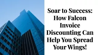 Falcon Invoice Discounting: Aviate Your Cash Flow Challenges