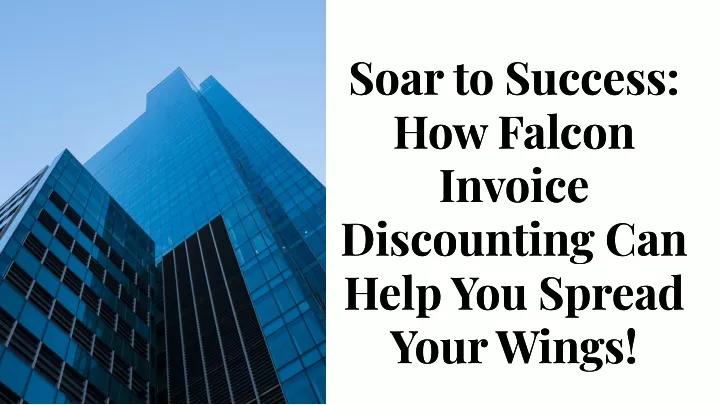 soar to success how falcon invoice discounting