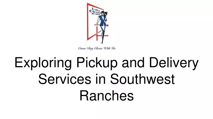 exploring pickup and delivery services in southwest ranches