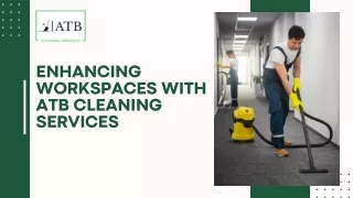 Enhancing Workspaces with ATB Cleaning Services