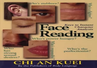 ❤ PDF/READ ⚡  Face Reading: Keys to Instant Character Analysis