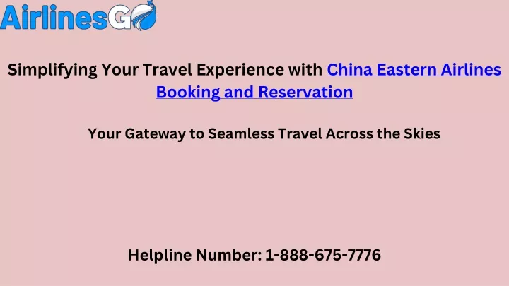 simplifying your travel experience with china