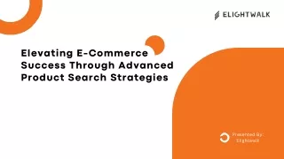 Elevating E-Commerce Success Through Advanced Product Search Strategies