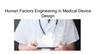 Human Factors Engineering in Medical Device Design (1)