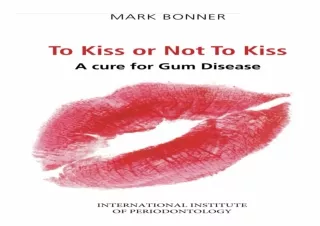 ✔ PDF_  To kiss or Not To Kiss: A cure for Gum Disease