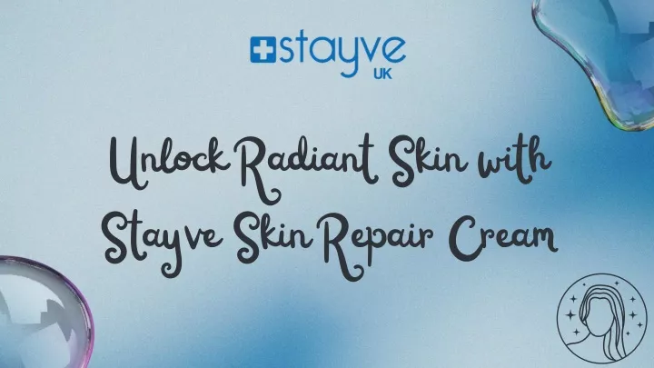 unlock radiant skin with stayve skin repair cream