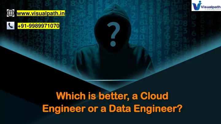 which is better a cloud e ngineer or a data e ngineer