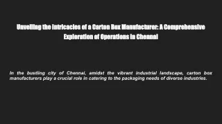 Unveiling the Intricacies of a Carton Box Manufacturer_ A Comprehensive Exploration of Operations in Chennai
