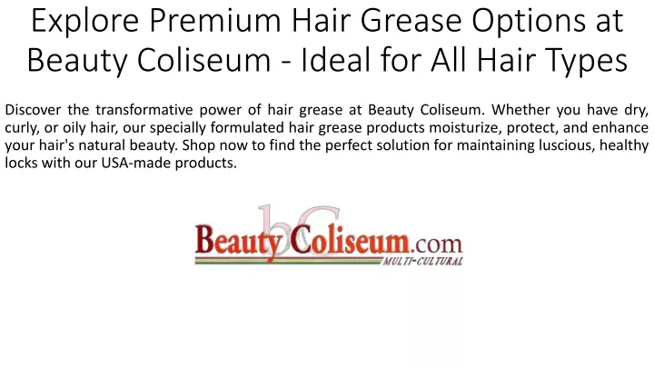 explore premium hair grease options at beauty coliseum ideal for all hair types