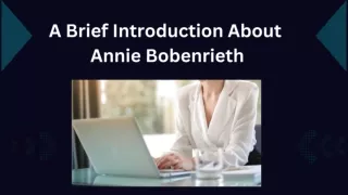 A Brief Introduction About  Annie Bobenrieth