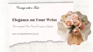 Elegance on Your Wrist Discovering the Best Formal Corsages in Sydney