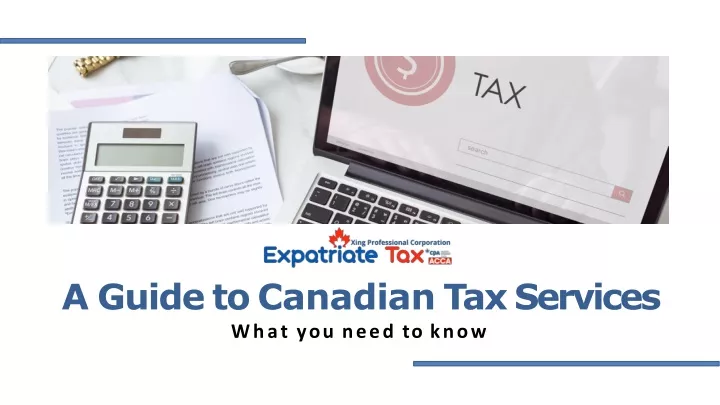 a guide to canadian t ax services what you need