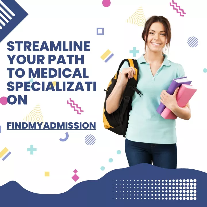 streamline your path to medical specializati on
