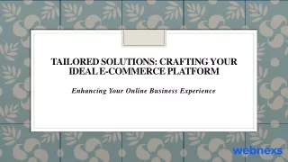 Tailored Solutions: Crafting Your Ideal Ecommerce Platform