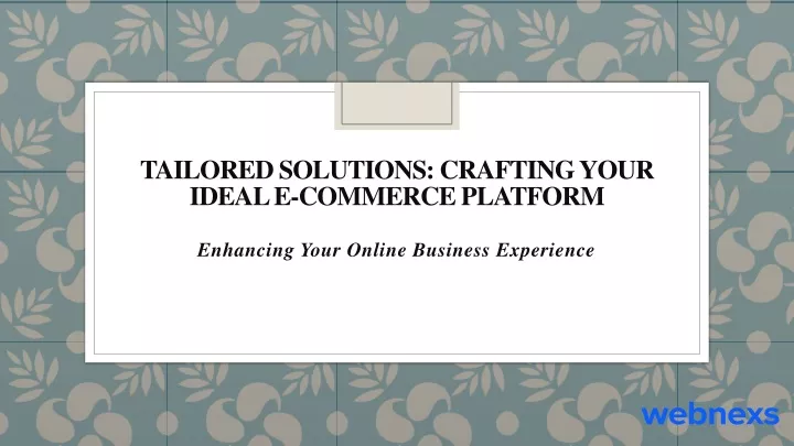 tailored solutions crafting your ideal e commerce platform