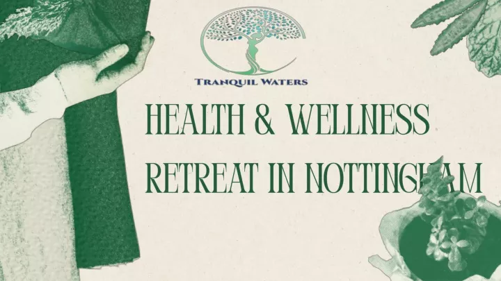 health wellness retreat in nottingham