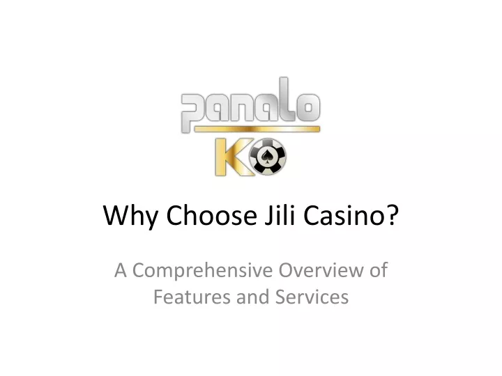 why choose jili casino