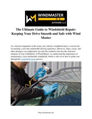 The Ultimate Guide to Windshield Repair:  Keeping Your Drive Smooth and Safe wit