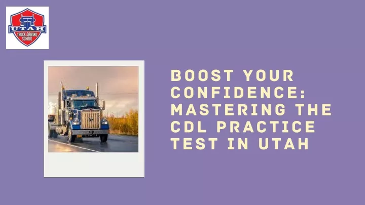 boost your confidence mastering the cdl practice