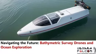 Navigating the Future: Bathymetric Survey Drones and Ocean Exploration