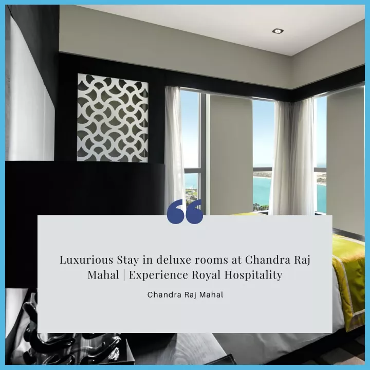 luxurious stay in deluxe rooms at chandra