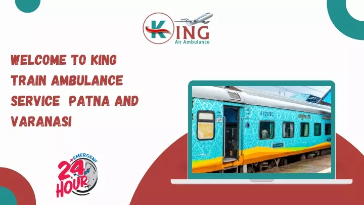 welcome to king train ambulance service patna