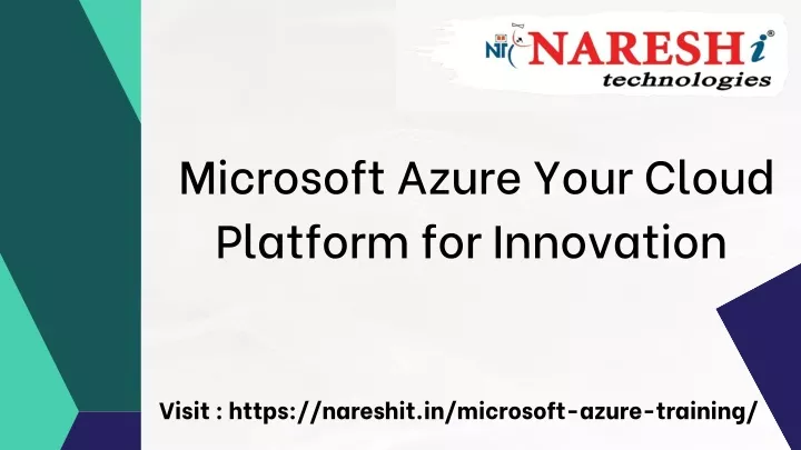 microsoft azure your cloud platform for innovation