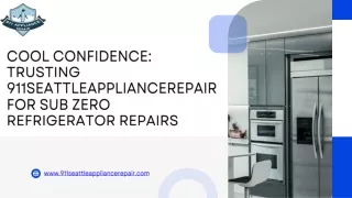 Cool Confidence Trusting 911SeattleApplianceRepair for Sub Zero Refrigerator Repairs