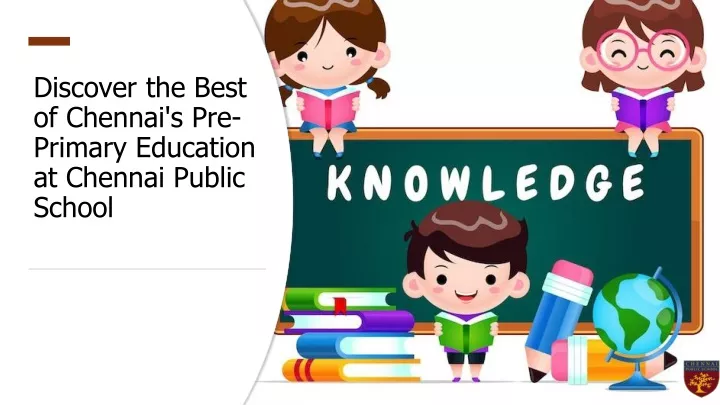 discover the best of chennai s pre primary education at chennai public school