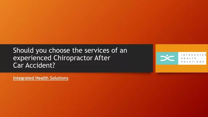 should you choose the services of an experienced chiropractor after car accident