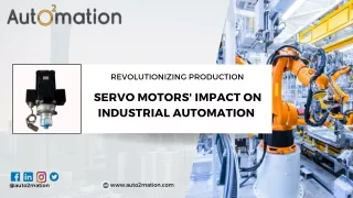 Revolutionizing Production Servo Motors' Impact on Industrial Automation