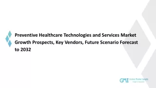 Preventive Healthcare Technologies and Services Market to 2032