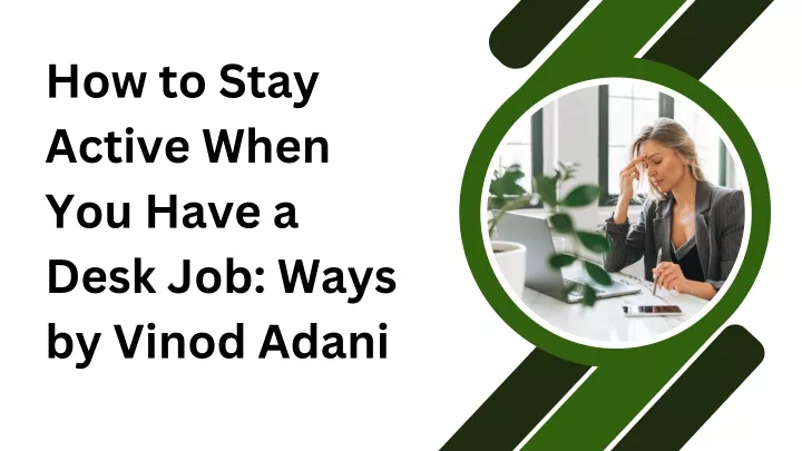 how to stay active when you have a desk job ways