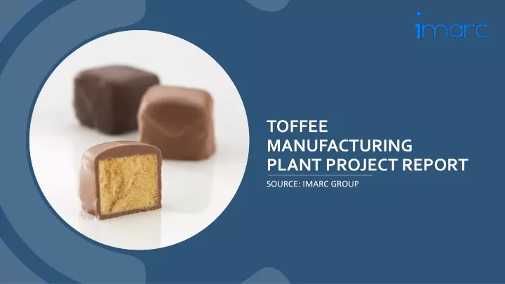 toffee manufacturing plant project report source