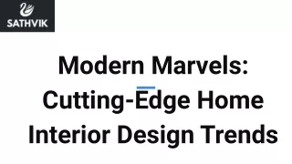 Modern Marvels_ Cutting-Edge Home Interior Design Trends
