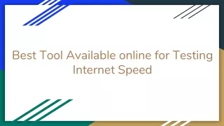 Best Tool Available online for Testing  Internet Speed