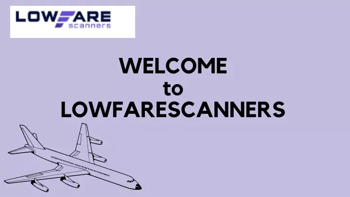 welcome to lowfarescanners