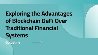 Exploring the Advantages of Blockchain DeFi Over Traditional Financial Systems