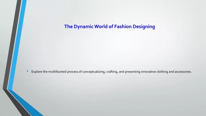 the dynamic world of fashion designing