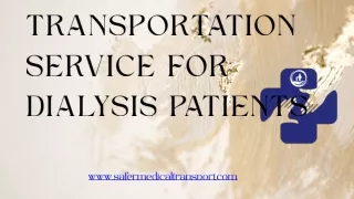 Transportation Service for Dialysis Patients - safermedicaltransport.com