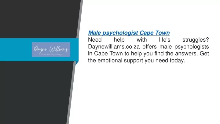 male psychologist cape town need help with life