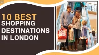 10 Best Shopping Destinations In London-Mowbray Court Hotel London