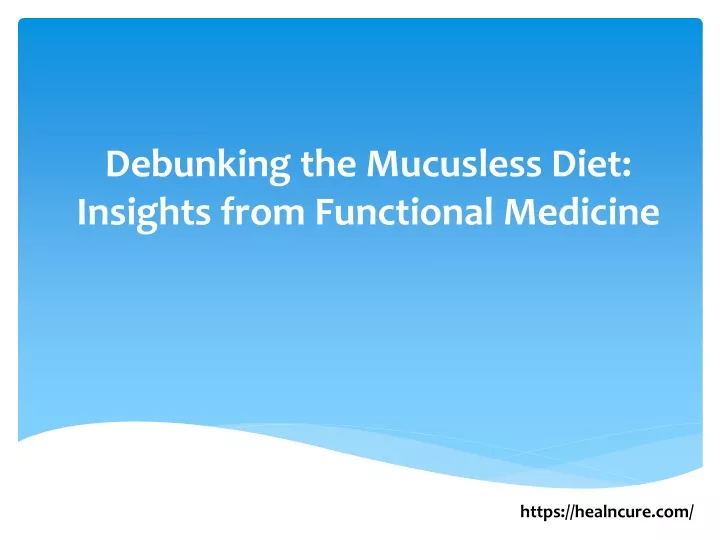 debunking the mucusless diet insights from functional medicine