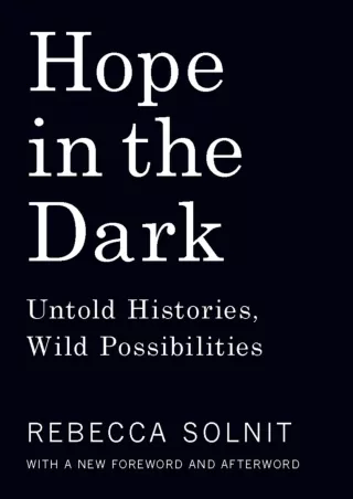 get⚡[PDF]❤ Hope in the Dark: Untold Histories, Wild Possibilities