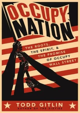 ⚡Read✔[PDF]  Occupy Nation: The Roots, the Spirit, and the Promise of Occupy Wall Street