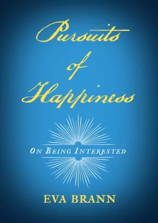 PDF/READ❤  Pursuits of Happiness: On Being Interested