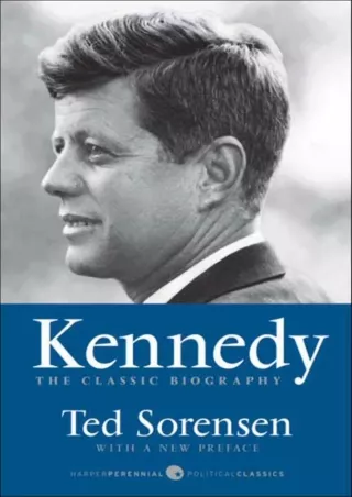⚡PDF ❤ Kennedy: The Classic Biography (Harper Perennial Political Classics)