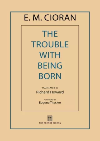 ⚡[PDF]✔ The Trouble with Being Born