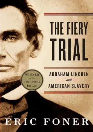 get⚡[PDF]❤ The Fiery Trial: Abraham Lincoln and American Slavery